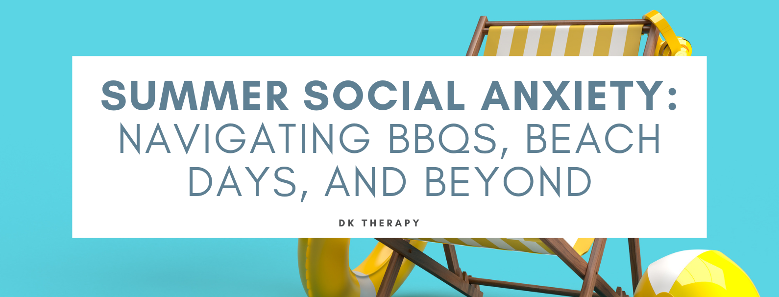 Summer Social Anxiety: Navigating BBQs, Beach Days, and Beyond