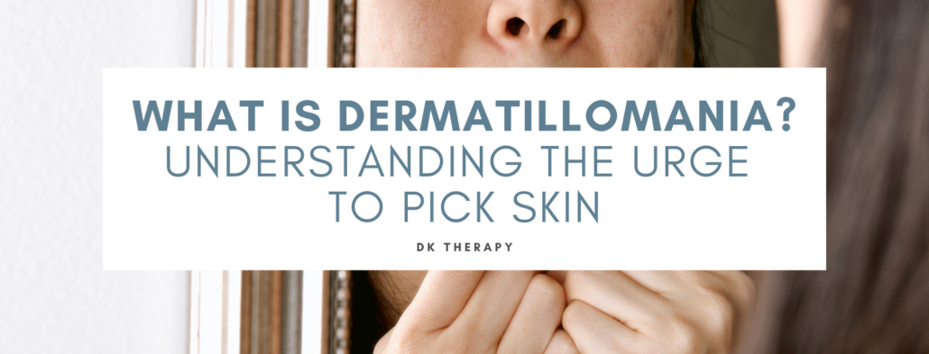 What is Dermatillomania: Understanding the Urge to Pick Skin