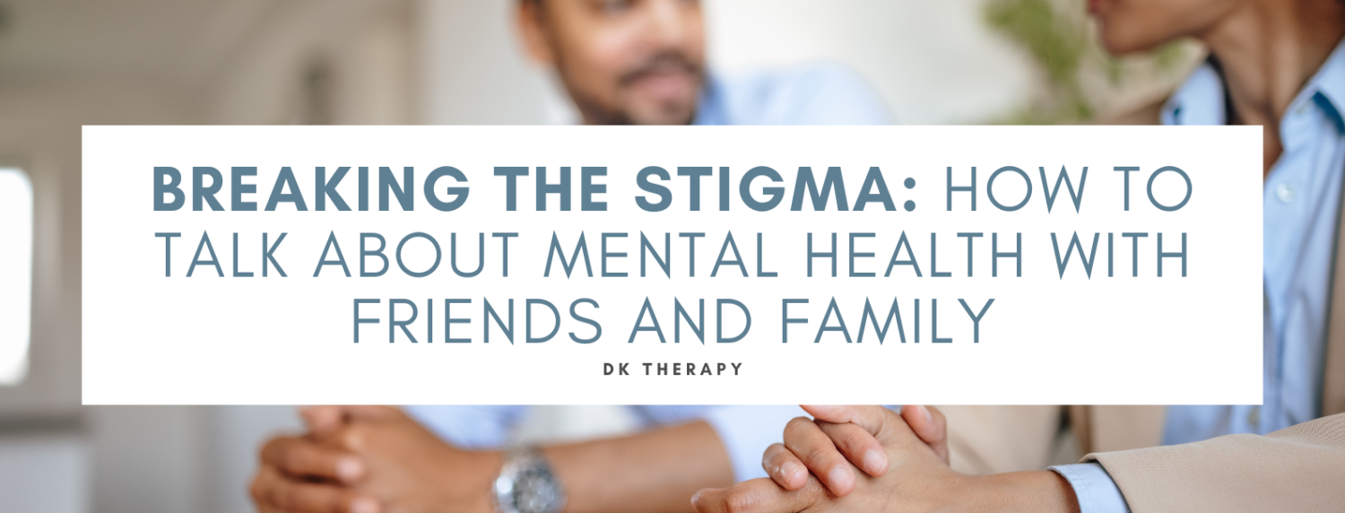 Breaking the Stigma: Talking About Mental Health with Friends and ...