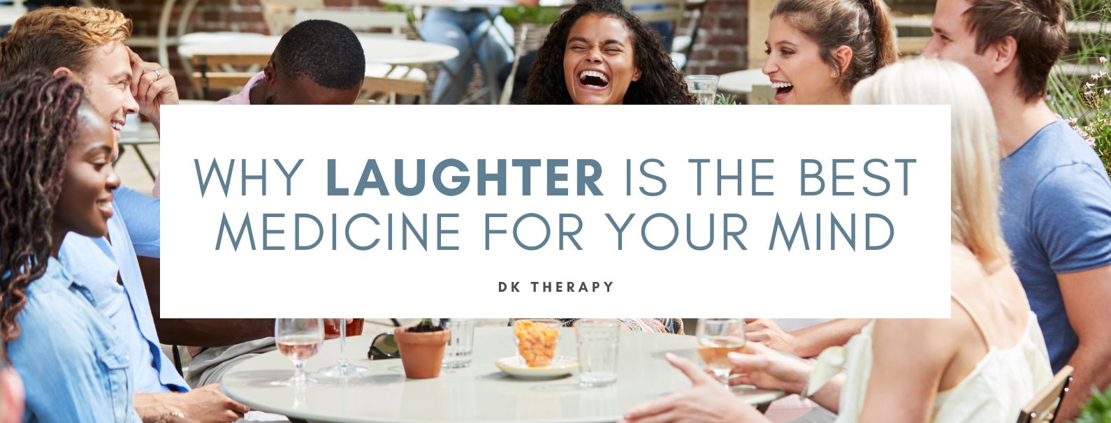 Why Laughter is the Best Medicine for Your Mind